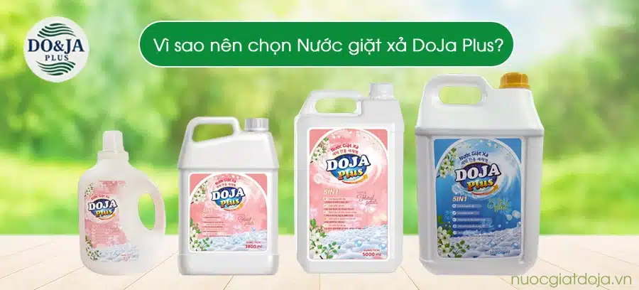 Lý do nên sử dụng nước giặt xả DoJa Plus